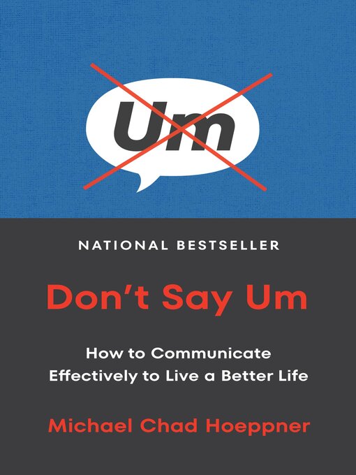 Title details for Don't Say Um by Michael Chad Hoeppner - Available